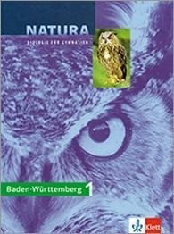 Natura 1. Biologie 5./6. Klasse. Schülerbuch. Neubearbeitung. Baden-Württemberg