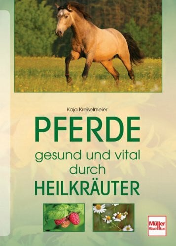 Pferde gesund und vital durch Heilkräuter