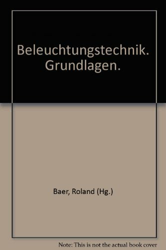 Beleuchtungstechnik: Grundlagen