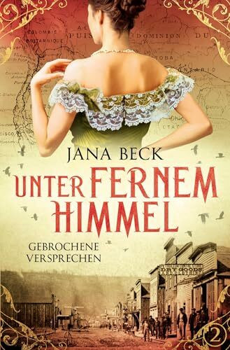 Unter fernem Himmel - Gebrochene Versprechen: Tanzmädchen-Saga 2 | Das packende Schicksal der Hurdy-Gurdy-Girls