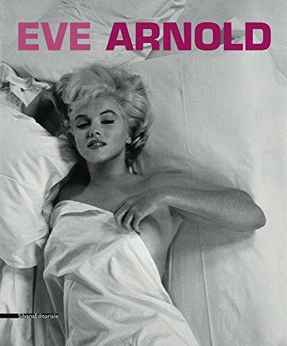 Eve Arnold: Retrospective (E/ F/ IT) (Fotografia)