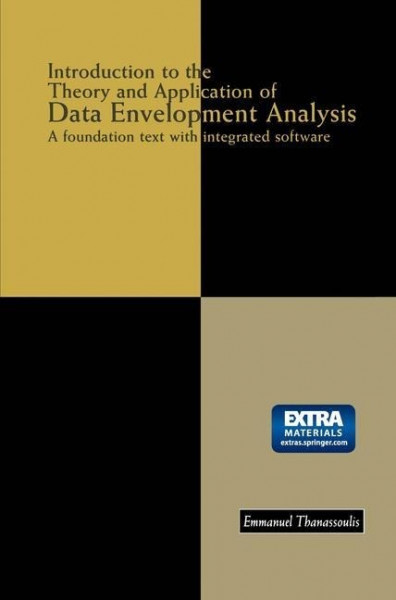 Introduction to the Theory and Application of Data Envelopment Analysis