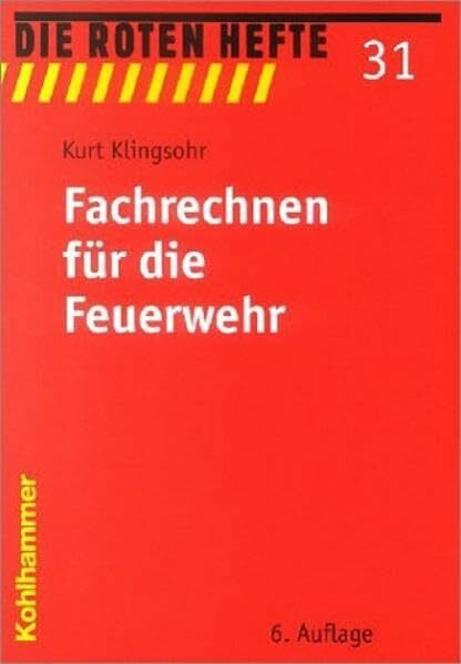 Fachrechnen für den Feuerwehrmann (Die Roten Hefte)