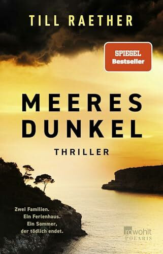 Meeresdunkel: Zwei Familien. Ein Ferienhaus. Ein Sommer, der tödlich endet. | SPIEGEL Bestseller