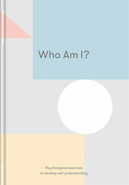 Who Am I: Psychological exercises to develop self-understanding