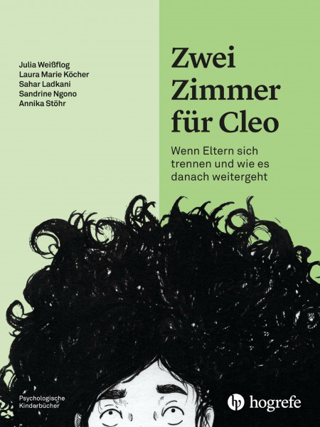 Zwei Zimmer für Cleo: Wenn Eltern sich trennen und wie es danach weitergeht (Psychologische Kinderbücher)