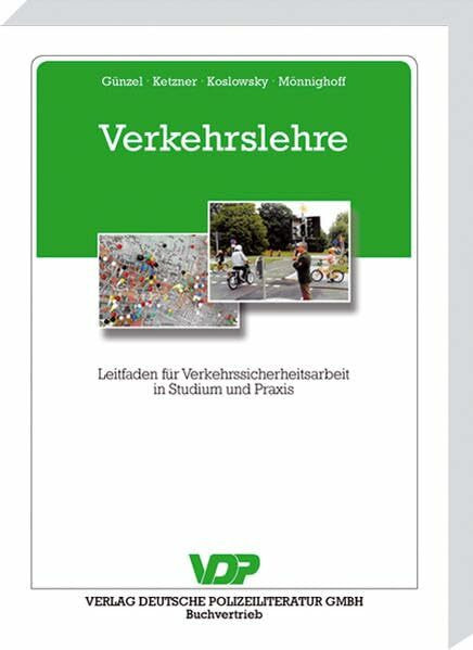 Verkehrslehre: Leitfaden für Verkehrssicherheitsarbeit in Studium und Praxis (VDP-Fachbuch)