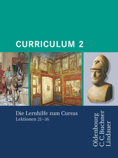 Curriculum - Lernhilfen zum Cursus: Curriculum 2 - Lernhilfe (Lektionen 21-36)