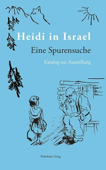 Heidi in Israel: Eine Spurensuche. Katalog zur Ausstellung