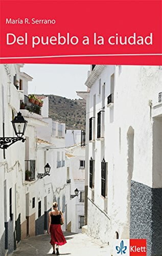 Del pueblo a la ciudad: Spanische Lektüre für das 1. Lernjahr