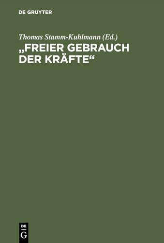 "Freier Gebrauch der Kräfte": Eine Bestandsaufnahme der Hardenberg-Forschung