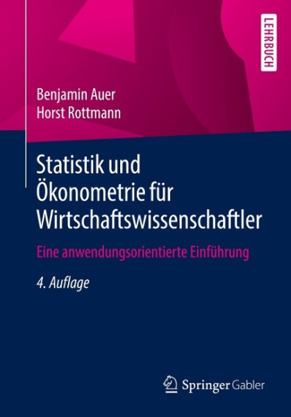 Statistik und Ökonometrie für Wirtschaftswissenschaftler