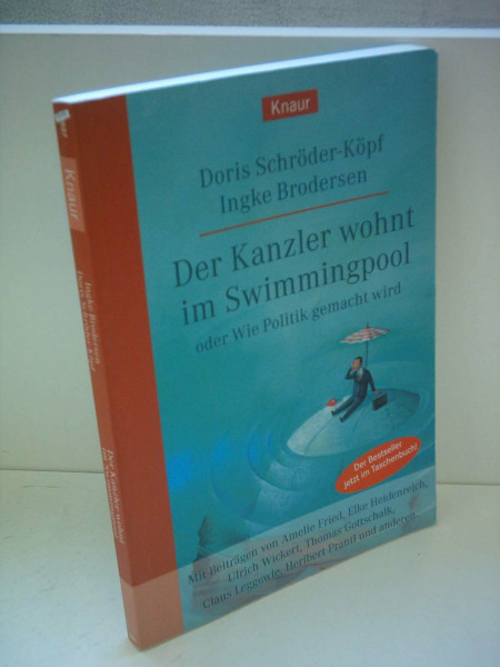 Der Kanzler wohnt im Swimmingpool oder Wie Politik gemacht wird