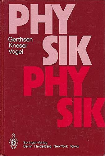Physik: Ein Lehrbuch zum Gebrauch neben Vorlesungen (Springer-Lehrbuch)