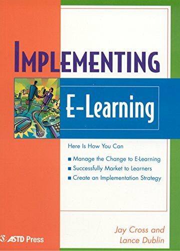 Implementing E-Learning (Astd E-Learning Series, 7th Bk.)