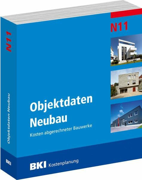 BKI Objektdaten Neubau N11: Kosten abgerechneter Bauwerke