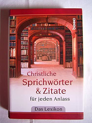 Christliche Sprichwöter & Zitate für jeden Anlass: Das Lexikon