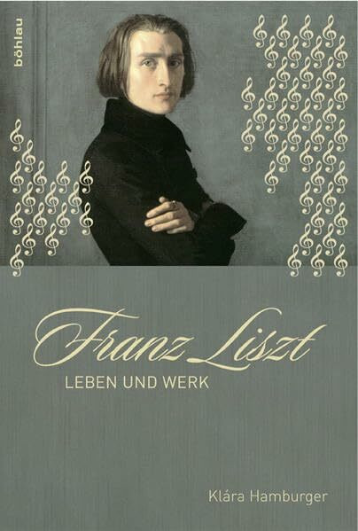 Franz Liszt: Leben und Werk