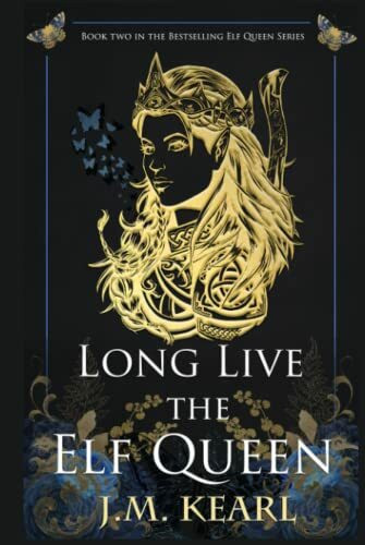 Long Live the Elf Queen: The Elf Queen Book 2