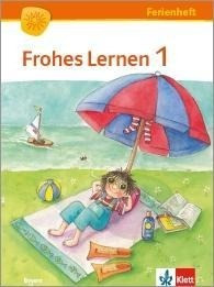Frohes Lernen. Ferienheft 1. Schuljahr
