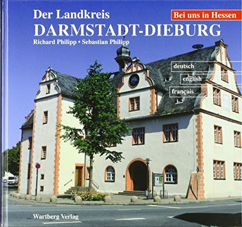 Der Landkreis Darmstadt-Dieburg: Farbbildband Dt. /Engl. /Franz.