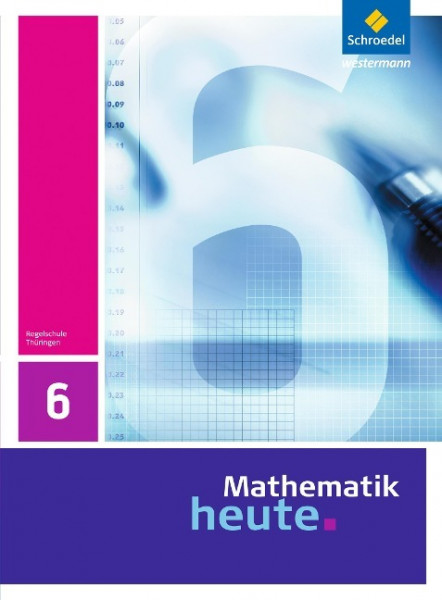 Mathematik heute 6 . Schülerband. Thüringen