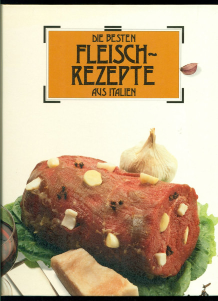 Die besten Fleischrezepte aus Italien