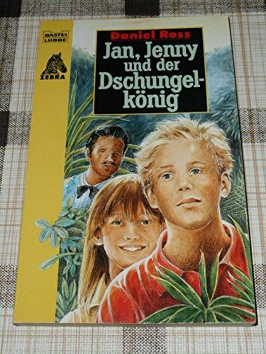Jan, Jenny und der Dschungelkönig (Jugendbücher. Bastei Lübbe Taschenbücher)
