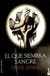 El que siembra sangre
