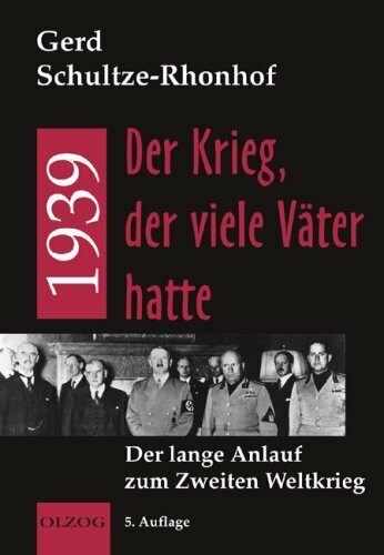 1939 - Der Krieg, der viele Väter hatte