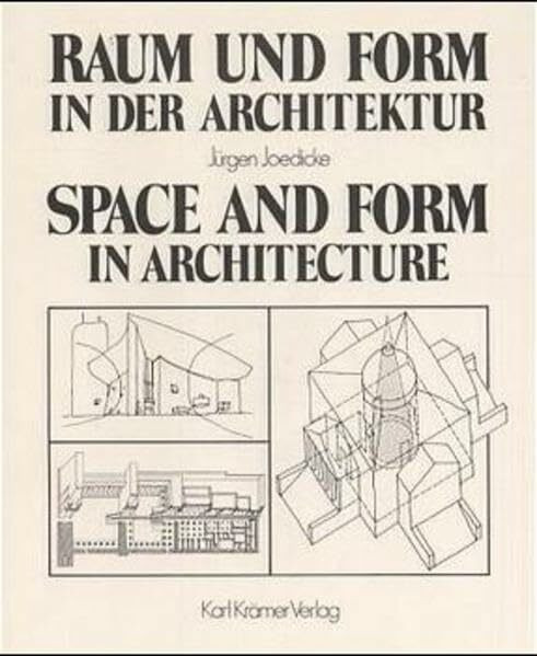 Raum und Form in der Architektur. Space and Form in architecture: Über den behutsamen Umgang mit der Vergangenheit. A circumspect Approach to the Past. Dt. /Eng