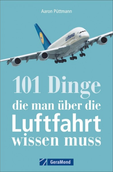 101 Dinge, die man über die Luftfahrt wissen muss