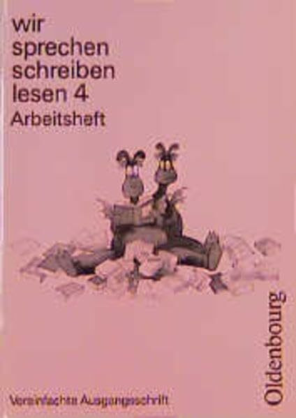 wir sprechen schreiben lesen mit vereinfachter Ausgangsschrift: Wir sprechen, schreiben, lesen, m. vereinfachter Ausgangsschrift, neue Rechtschreibung, 4. Schuljahr