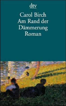 Am Rand der Dämmerung: Roman (dtv Literatur)