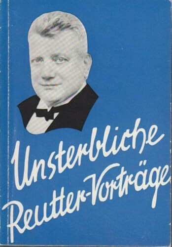Unsterbliche Reutter-Vorträge, Bd.3