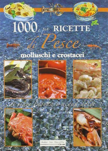 Mille e più ricette di pesce