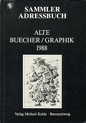 Sammleradressbuch Alte Bücher /Graphik 1988