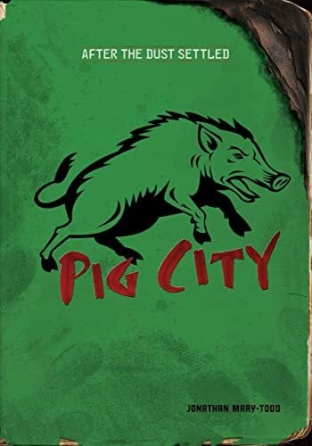 Pig City (After the Dust Settled)