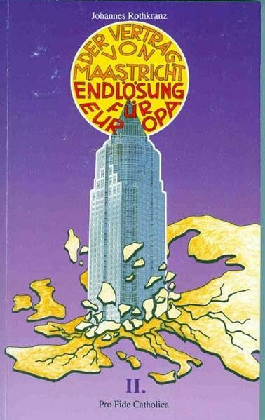Der Vertrag von Maastricht: Endlösung für Europa, Band 2