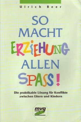 So macht Erziehung allen Spass