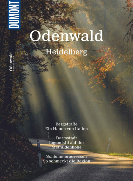 DuMont BILDATLAS Odenwald, Heidelberg: Mehr als Wald und Wiesen