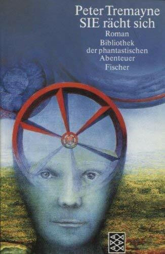 SIE rächt sich (Bibliothek der phantastischen Abenteuer)