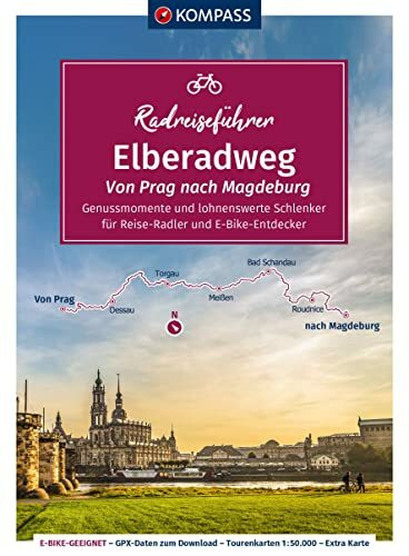 KOMPASS Radreiseführer Elberadweg, Von Prag nach Magdeburg: - 520 km, mit Extra-Tourenkarte, Reiseführer und exakter Streckenbeschreibung