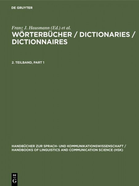 Wörterbücher, 3 Teilbde., Teilbd.2: Ein internationales Handbuch zur Lexikographie (Handbücher zur Sprach- und Kommunikationswissenschaft / Handbooks ... and Communication Science [HSK], 5/2, Band 5)