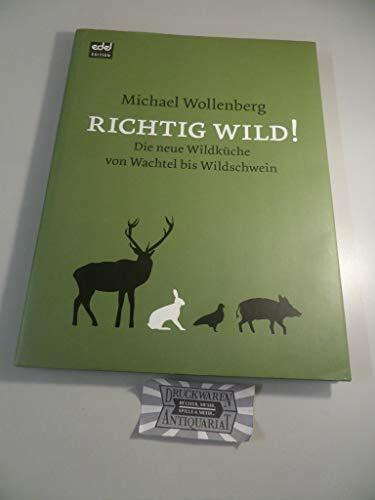 Alles Wild!: Die neue Wildküche von Wachtel bis Wildschwein