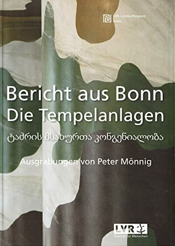 Bericht aus Bonn. Die Tempelanlagen. Ausgrabungen von Peter Mönnig.