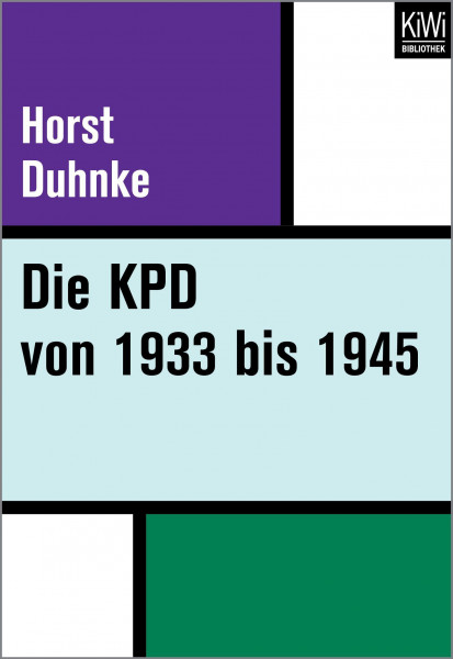Die KPD von 1933 bis 1945