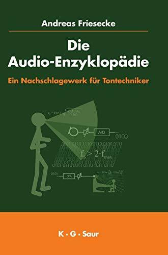 Die Audio-Enzyklopädie: Ein Nachschlagewerk für Tontechniker