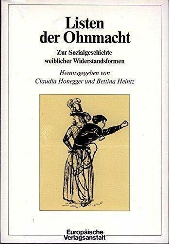 Listen der Ohnmacht : Zur Sozialgeschichte weiblicher Widerstandsformen