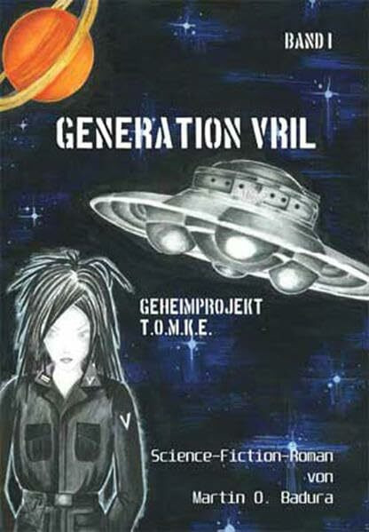 Generation VRIL: Projekt T.O.M.K.E. Science Fiction Roman